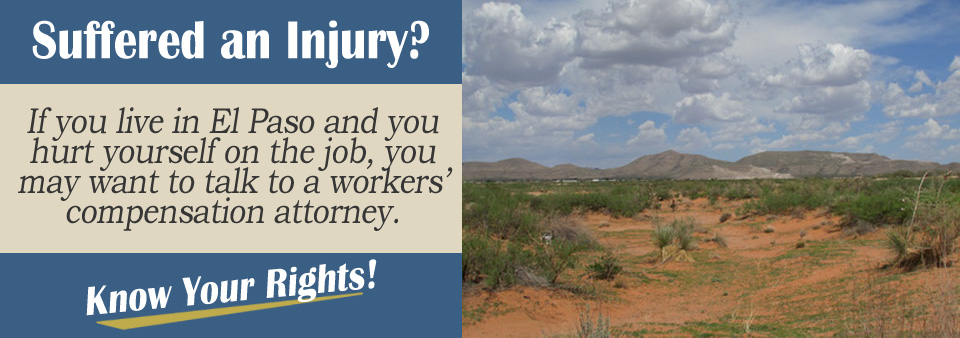 Finding a Workers Compensation Attorney in El Paso*
